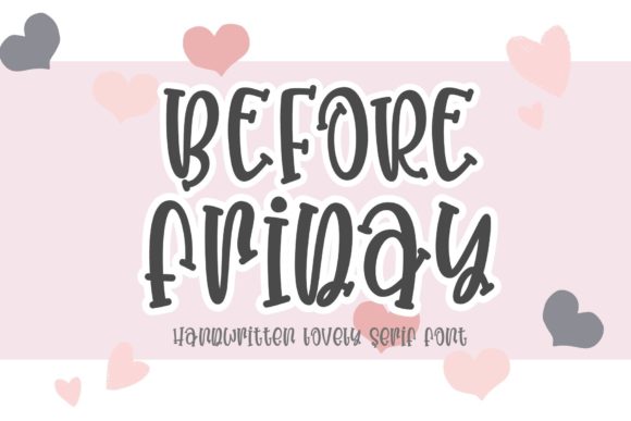 Before Friday: A Quirky Serif Font for Campaign Designers